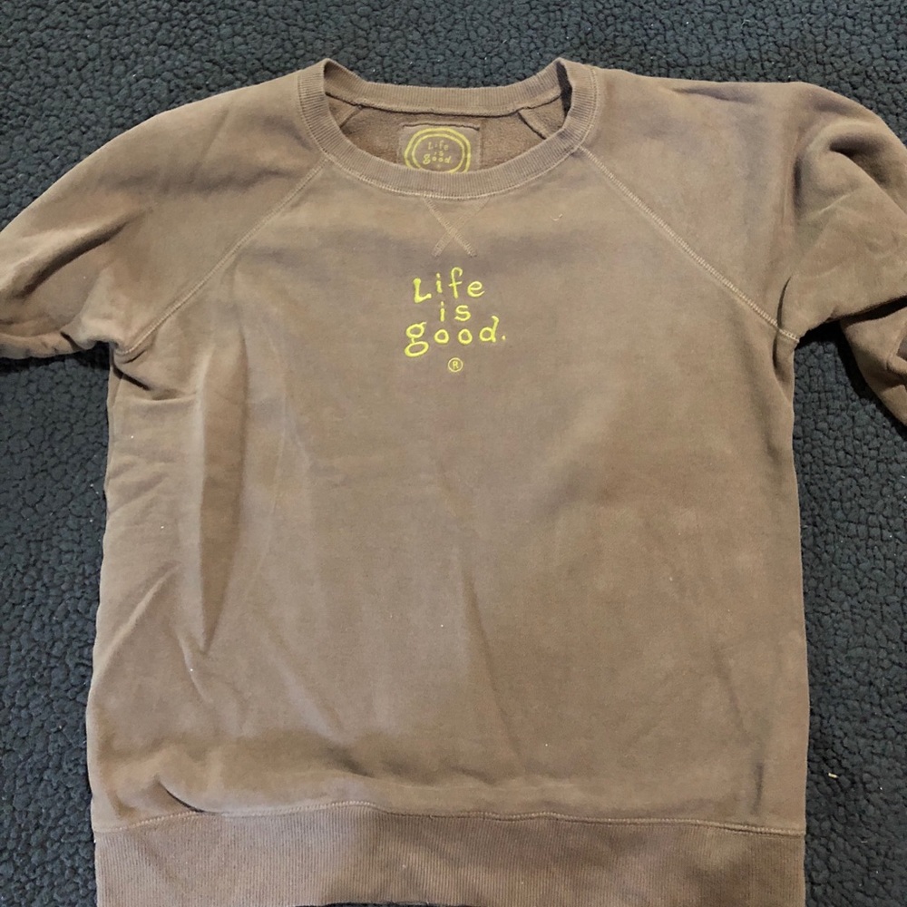 Life is Good Sweatshirt size Medium